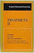 Prophets II : Ezekiel, Minor Prophets, Daniel