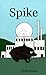 Spike by Chris Dunne