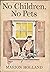 No Children No Pets