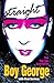 Straight by Boy George (2007-03-01)