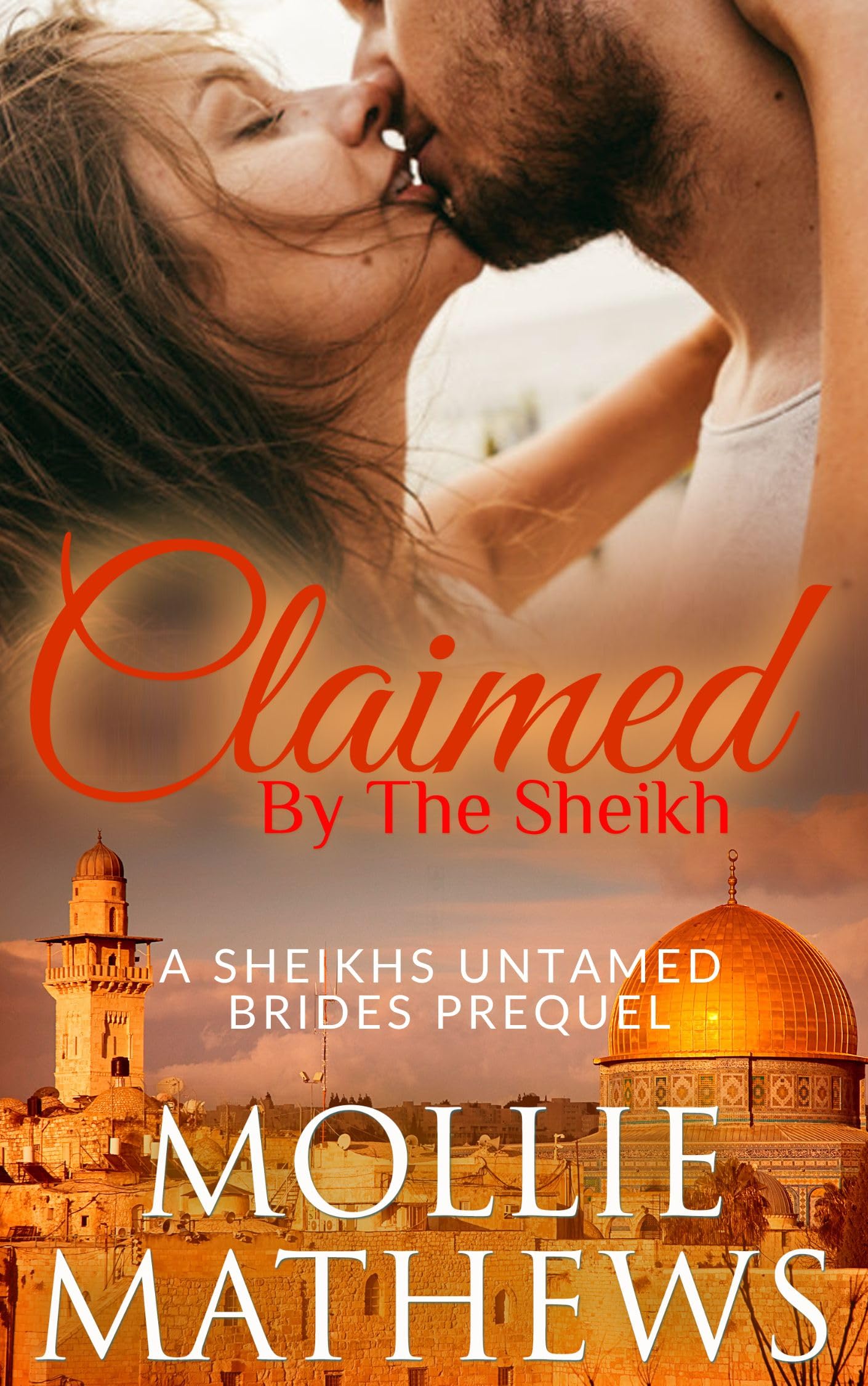 Claimed by the Sheikh (Sheikhs Untamed Brides)