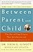 Between Parent and Child Publisher by Haim G. Ginott
