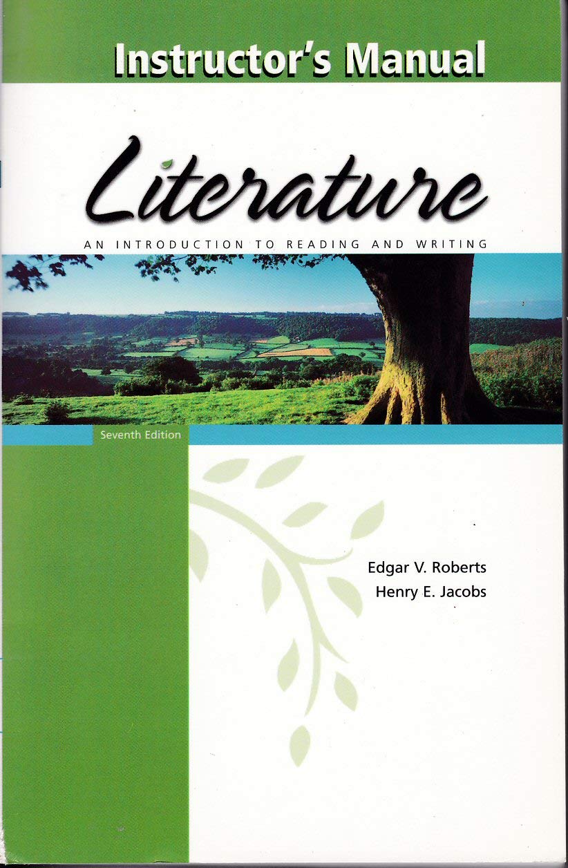 Literature An Introduction to Reading and Writing: Instructor's Manual (Paperback)