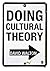 Doing Cultural Theory