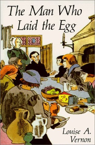 The Man Who Laid the Egg: The Life of Desiderius Erasmus (Paperback)