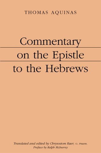 Commentary on the Epistle to the Hebrews by Thomas Aquinas (2006-10-28)