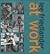 Lee Friedlander: At Work by Richard Benson (2003-02-03)