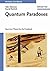 Quantum Paradoxes: Quantum Theory for the Perplexed by Yakir Aharonov (2005-04-15)