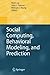 Social Computing, Behavioral Modeling, and Prediction (2010-11-04)