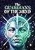 Guardians of the Mind: Elev...
