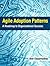 Agile Adoption Patterns: A Roadmap to Organizational Success by Amr Elssamadisy (2008-07-07)