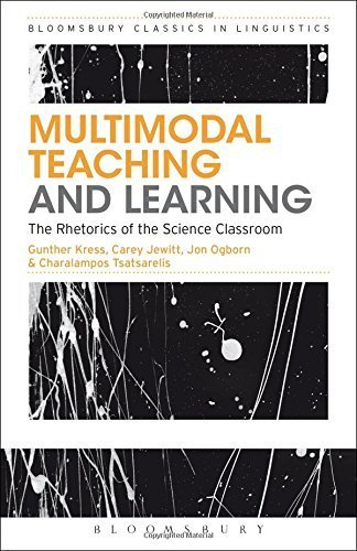 Multimodal Teaching and Learning: The Rhetorics of the Science Classroom (Advances in Applied Linguistics) by Gunther Kress (2014-09-25)