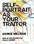Self Portrait as Your Traitor: Visual Essays by Debbie Millman by Debbie Millman (2013-11-30)
