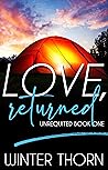 LOVE, returned: An FF Omegaverse Friends to Lovers Romance LOVE, returned: An FF Omegaverse Friends to Lovers Romance