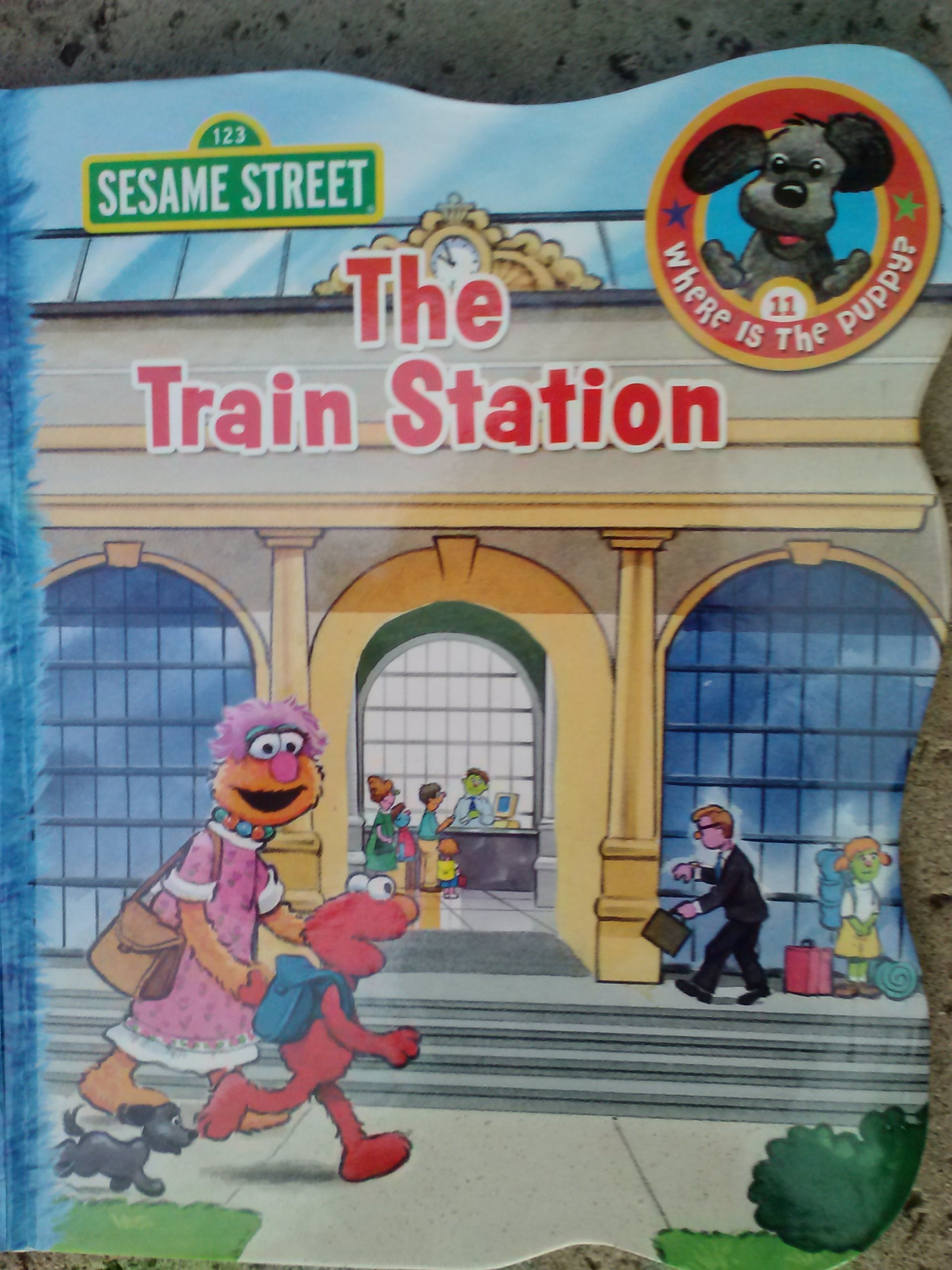 Sesame Street Where Is the Puppy ~ the Train Station (Unknown Binding)