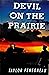 Devil on the Prairie