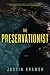 The Preservationist: A Nove...