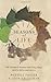 Seasons of Life: The Biological Rhythms That Enable Living Things to Thrive and