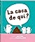 La caca de qui?