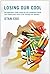 Losing Our Cool by Stan Cox (12-Jul-2012) Paperback