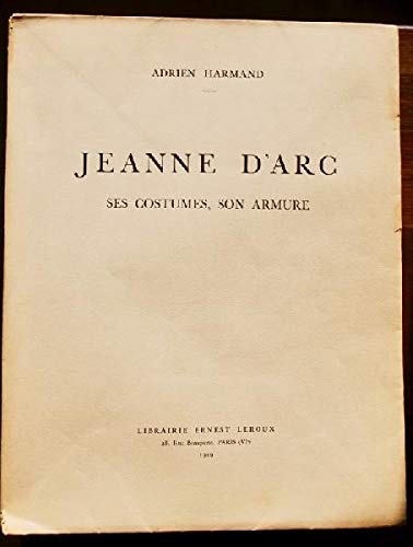 Jeanne D'Arc; ses Costumes, son Armure (Paperback)