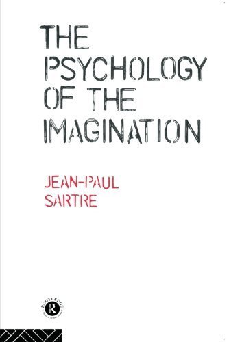 The Psychology of the Imagination 1st edition by Sartre, Jean-Paul (1972) Paperback