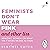 Feminists Don't Wear Pink (...