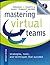 Mastering Virtual Teams: Strategies, Tools, and Techniques That Succeed by Duarte, Deborah L., Snyder, Nancy Tennant (2006) Hardcover