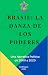 Brasil: La Danza de los Pod...