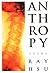 Anthropy: Poems by Ray Hsu (2004-09-01)
