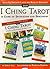 The I Ching Tarot: A Game o...