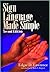 Sign Language Made Simple (Second Edition) by Edgar D. Lawrence Published by Gospel Publishing House 2nd (second) edition (1999) Hardcover