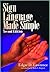 Sign Language Made Simple (Second Edition) [Hardcover] [1999] (Author) Edgar D. Lawrence, Ruth A. Reppert