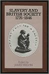 Slavery and British Society 1776-1846 (Problems in Focus)