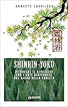 Shinrin-Yoku. Ritrovare il benessere con l'arte giapponese del bagno nella foresta (Italian Edition) Shinrin-Yoku. Ritrovare il benessere con l'arte giapponese del bagno nella foresta (Italian Edition)