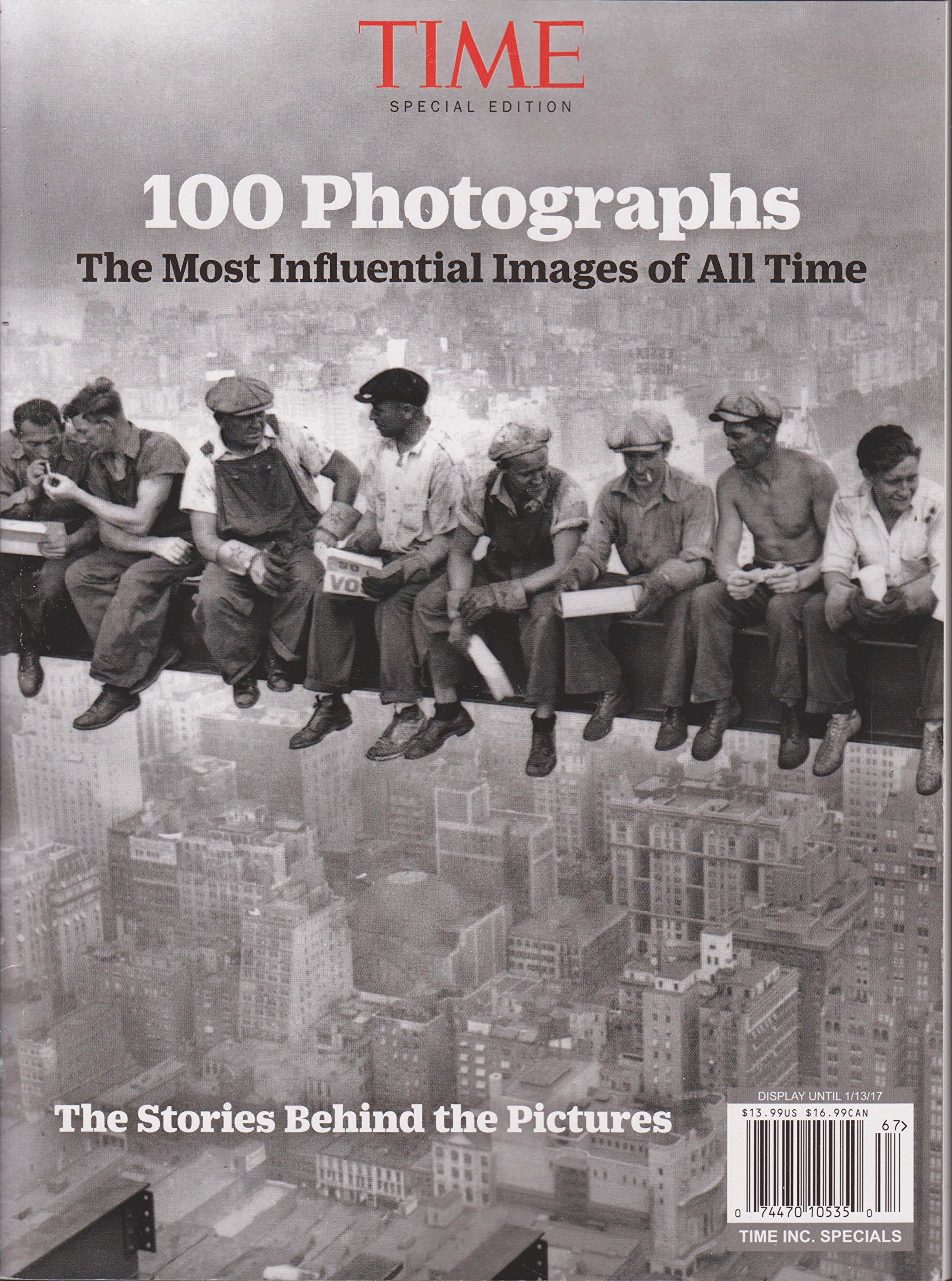 Time Special Edition 100 Photographs The Most Influential Images of All Time (Unknown Binding)
