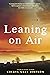 Leaning on Air