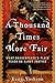A Thousand Times More Fair : What Shakespeare's Plays Teach Us about Justice(Paperback) - 2012 Edition
