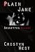 Plain Jane: Brunettes Beware by Cristyn West (2010-06-01)