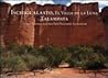 Ischigualasto, El Valle de la Luna Talampaya/ Ischigualasto, The Valley of the Moon Talampaya (Spanish Edition)