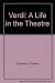 Verdi: A Life in the Theatre by Osborne, Charles (1989) Paperback