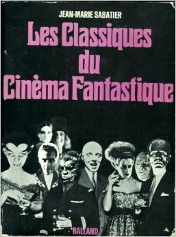 Les classiques du cinema fantastique (Paperback)