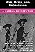 War, Media, and Propaganda: A Global Perspective (2004-09-14)
