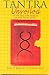 Tantra Unveiled: Seducing the Forces of Matter and Spirit (First Printing)