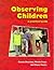 Observing Children: A Practical Guide (Cassell Studies in Pastoral Care and Personal and Social Education) by Carole Sharman (1995-09-28)