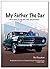 My Father The Car: Memoirs of my life with Studebaker