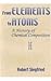 From Elements to Atoms: A History of Chemical Composition (Transactions of the Americal Philosophical Society, Vol. 92, Pt. 4)