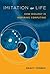 Imitation of Life: How Biology is Inspiring Computing by Nancy Forbes (2004-06-22)