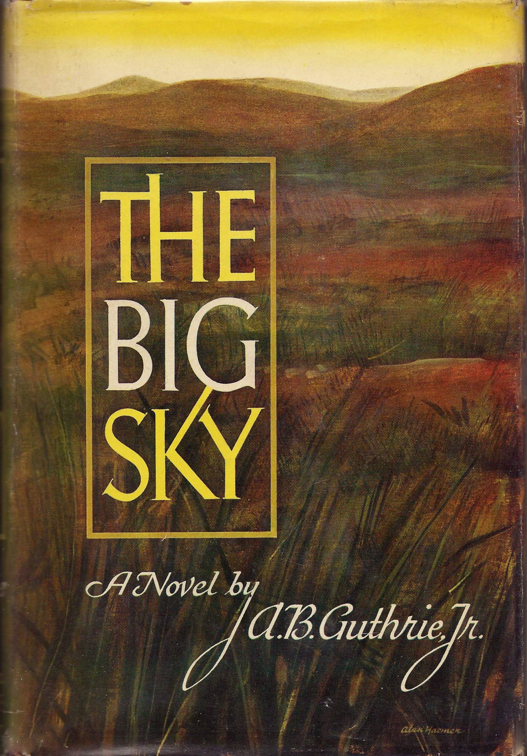 The Big Sky.[Novel of the mountain men,1830-1843].