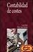 Contabilidad de costes / Cost Accounting (Economia Y Empresa) (Spanish Edition)